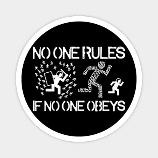 No One Rules If No One Obeys Magnet